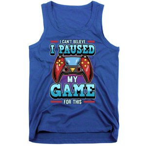 I Cant Believe I Paused My Game For This Cool Gift Tank Top