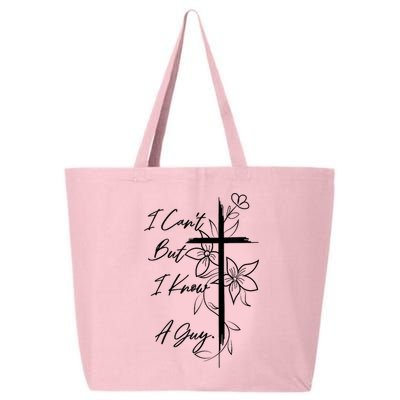 I Cant But I Know A Guy Jesus Cross Funny Christian God 25L Jumbo Tote