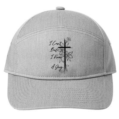 I Cant But I Know A Guy Jesus Cross Funny Christian God 7-Panel Snapback Hat