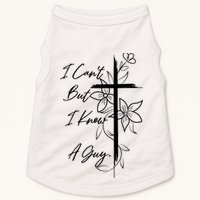 I Cant But I Know A Guy Jesus Cross Funny Christian God Doggie Tank