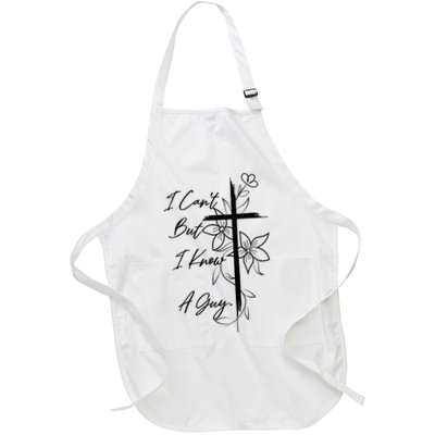 I Cant But I Know A Guy Jesus Cross Funny Christian God Apron
