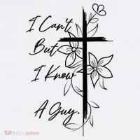 I Cant But I Know A Guy Jesus Cross Funny Christian God Apron