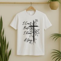 I Cant But I Know A Guy Jesus Cross Funny Christian God T-Shirt