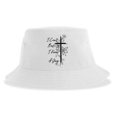 I Cant But I Know A Guy Jesus Cross Funny Christian God Sustainable Bucket Hat