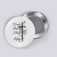 I Cant But I Know A Guy Jesus Cross Funny Christian God Button