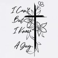 I Cant But I Know A Guy Jesus Cross Funny Christian God Button