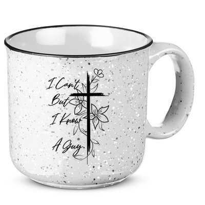 I Cant But I Know A Guy Jesus Cross Funny Christian God 15oz Campfire Ceramic Mug