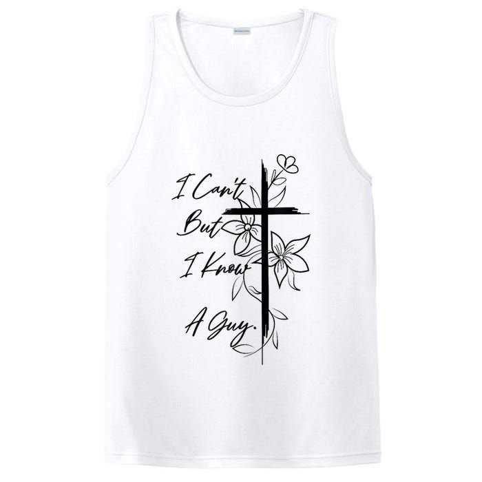 I Cant But I Know A Guy Jesus Cross Funny Christian God PosiCharge Competitor Tank