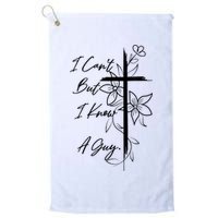I Cant But I Know A Guy Jesus Cross Funny Christian God Golf Towel