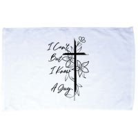 I Cant But I Know A Guy Jesus Cross Funny Christian God Microfiber Hand Towel