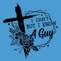 I Cant But I Know A Guy Jesus Cross Funny Christian Tie Dye Hoodie