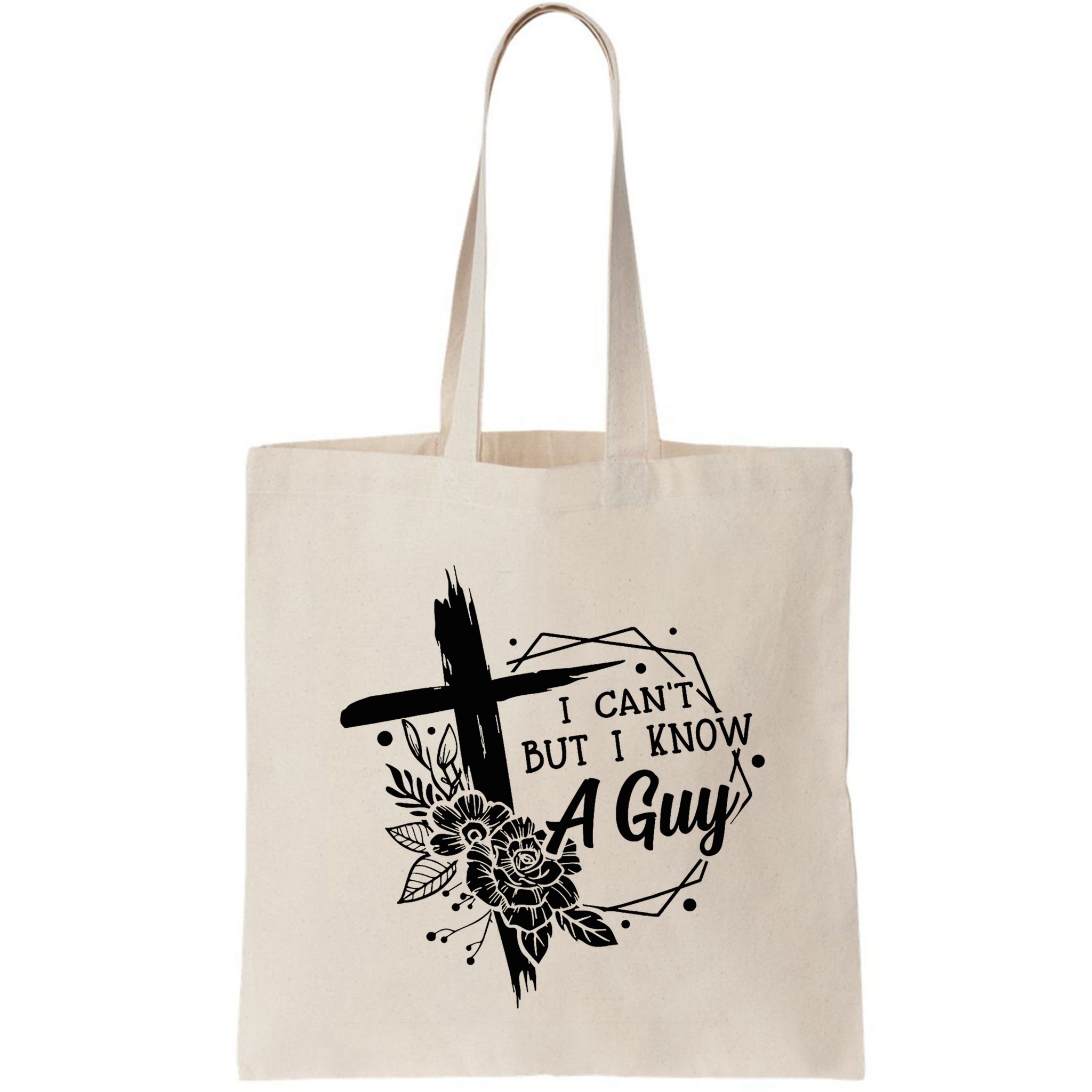 I Cant But I Know A Guy Jesus Cross Funny Christian Bag