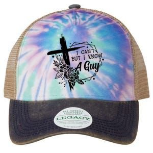 I Cant But I Know A Guy Jesus Cross Funny Christian Legacy Tie Dye Trucker Hat