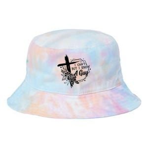 I Cant But I Know A Guy Jesus Cross Funny Christian Tie Dye Newport Bucket Hat