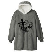 I Cant But I Know A Guy Jesus Cross Funny Christian Hooded Wearable Blanket