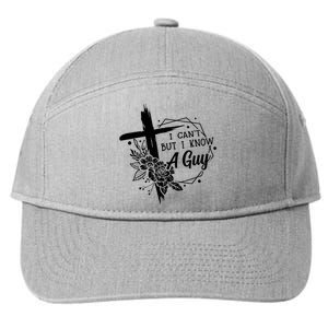 I Cant But I Know A Guy Jesus Cross Funny Christian 7-Panel Snapback Hat