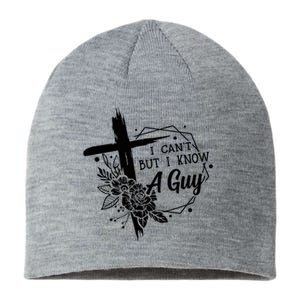 I Cant But I Know A Guy Jesus Cross Funny Christian Sustainable Beanie