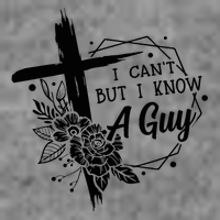 I Cant But I Know A Guy Jesus Cross Funny Christian Tall Hoodie