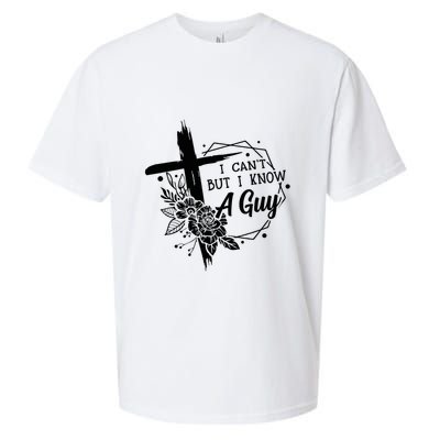I Cant But I Know A Guy Jesus Cross Funny Christian Sueded Cloud Jersey T-Shirt