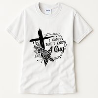 I Cant But I Know A Guy Jesus Cross Funny Christian Tall T-Shirt