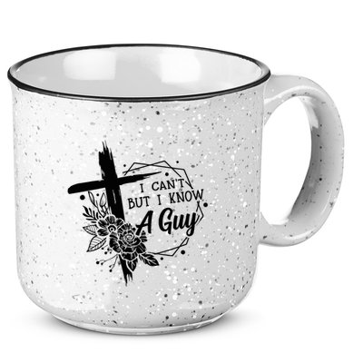 I Cant But I Know A Guy Jesus Cross Funny Christian 15oz Campfire Ceramic Mug