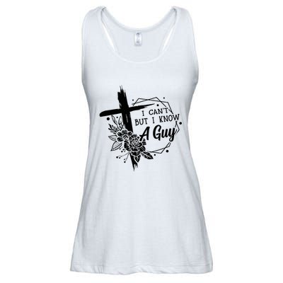I Cant But I Know A Guy Jesus Cross Funny Christian Ladies Essential Flowy Tank