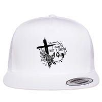 I Cant But I Know A Guy Jesus Cross Funny Christian Flatbill Hat