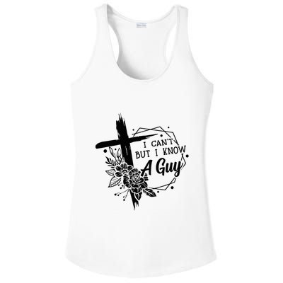 I Cant But I Know A Guy Jesus Cross Funny Christian Ladies PosiCharge Competitor Racerback Tank
