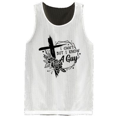 I Cant But I Know A Guy Jesus Cross Funny Christian Mesh Reversible Basketball Jersey Tank