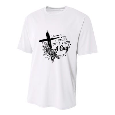 I Cant But I Know A Guy Jesus Cross Funny Christian Youth Performance Sprint T-Shirt