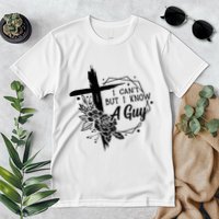 I Cant But I Know A Guy Jesus Cross Funny Christian Premium T-Shirt