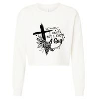 I Cant But I Know A Guy Jesus Cross Funny Christian Cropped Pullover Crew