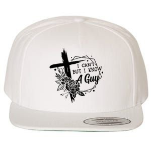 I Cant But I Know A Guy Jesus Cross Funny Christian Wool Snapback Cap