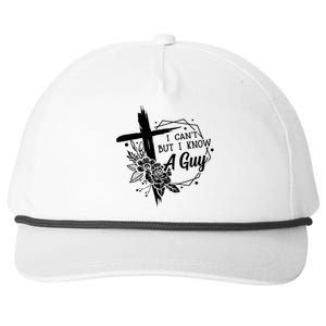 I Cant But I Know A Guy Jesus Cross Funny Christian Snapback Five-Panel Rope Hat