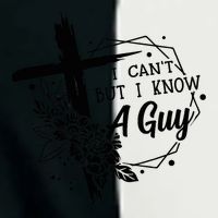 I Cant But I Know A Guy Jesus Cross Funny Christian Infant Baby Jersey Bodysuit