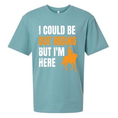 I Could Be Out Riding But I'm Here Funny Horseback Riding Cute Gift Sueded Cloud Jersey T-Shirt