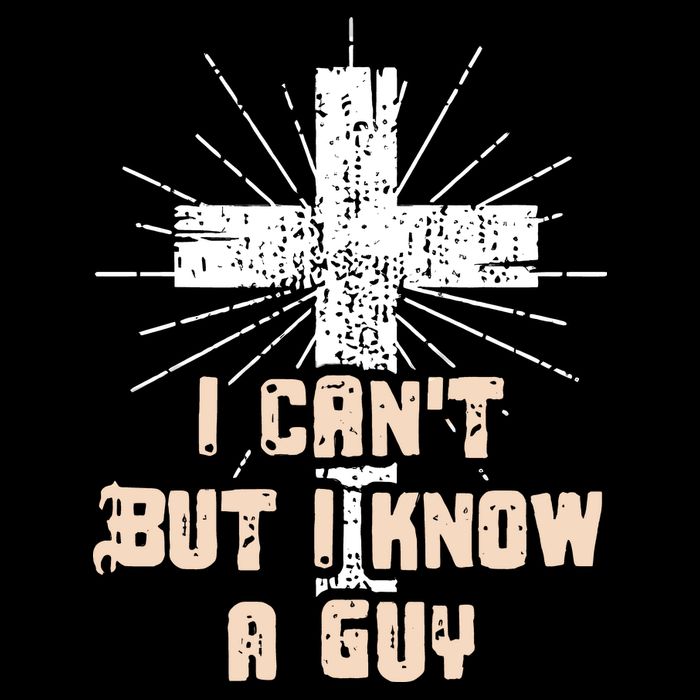 I Can’T But I Know A Guy Christian Jesus God Faith Baby Bodysuit