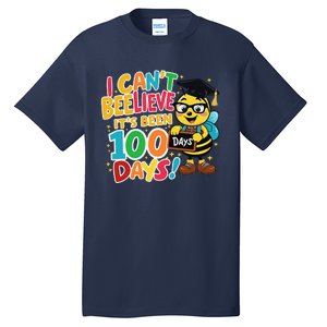 I CanT Believe Its Been 100 Days Funny Bee 100th Day School Tall T-Shirt