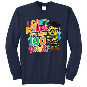 I CanT Believe Its Been 100 Days Funny Bee 100th Day School Tall Sweatshirt