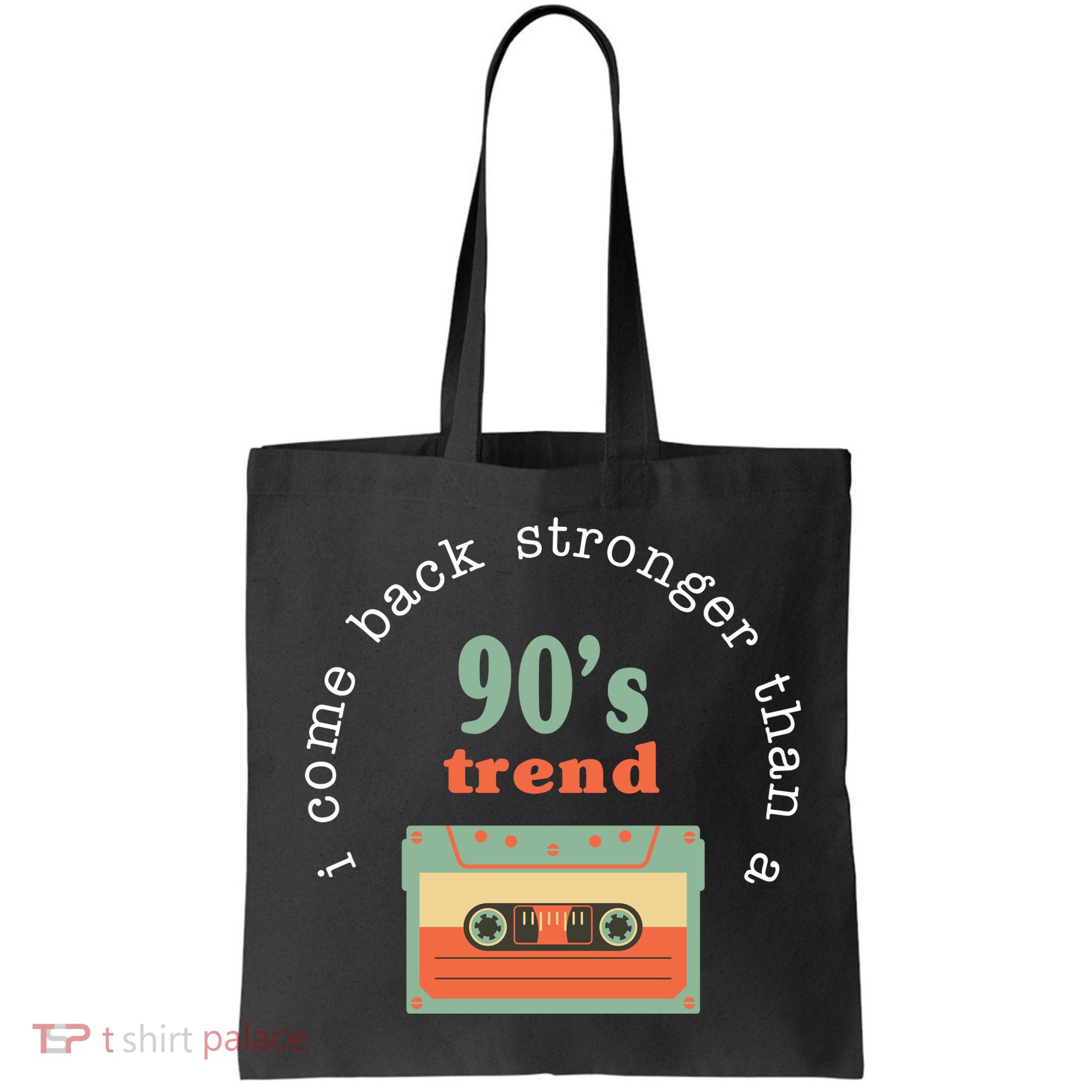 I Come Back Stronger Than A 90's Trend Bag