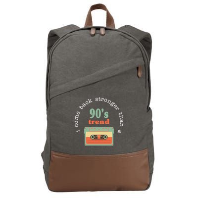 I Come Back Stronger Than A 90's Trend Cotton Canvas Backpack