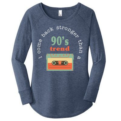 I Come Back Stronger Than A 90's Trend Women's Perfect Tri Tunic Long Sleeve Shirt