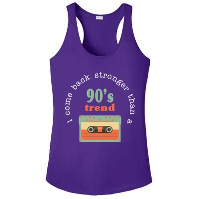 I Come Back Stronger Than A 90's Trend Ladies PosiCharge Competitor Racerback Tank