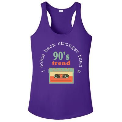 I Come Back Stronger Than A 90's Trend Ladies PosiCharge Competitor Racerback Tank