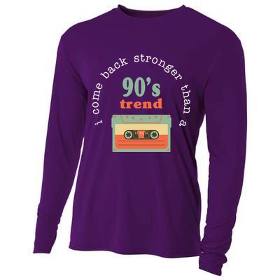 I Come Back Stronger Than A 90's Trend Cooling Performance Long Sleeve Crew