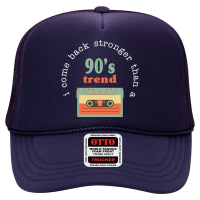 I Come Back Stronger Than A 90's Trend Trucker Hat