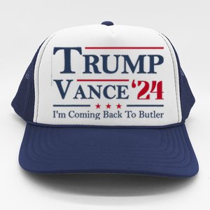 IM Coming Back To Butler Trump Vance 2024 Trump Jd Vance 24 Trucker Hat