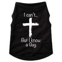 I Cant But I Know A Guy Funny Jeus Doggie Tank
