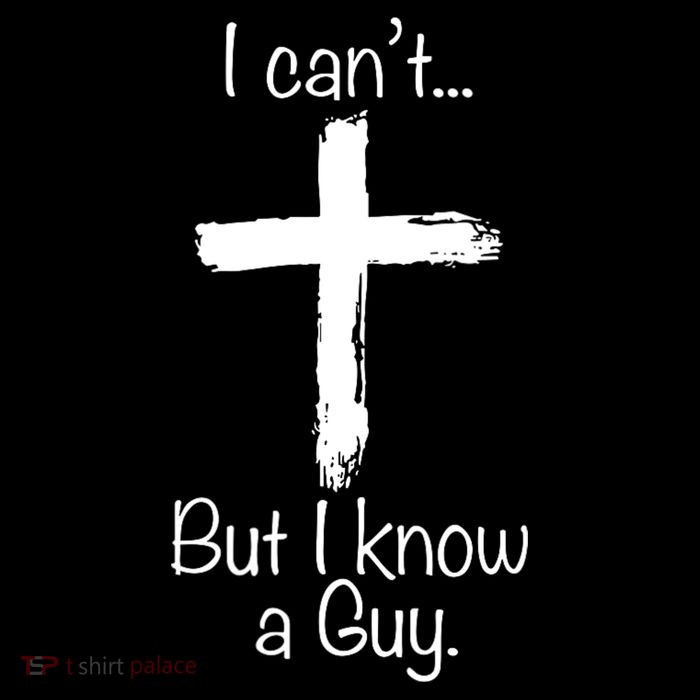 I Cant But I Know A Guy Funny Jeus Tall T-Shirt