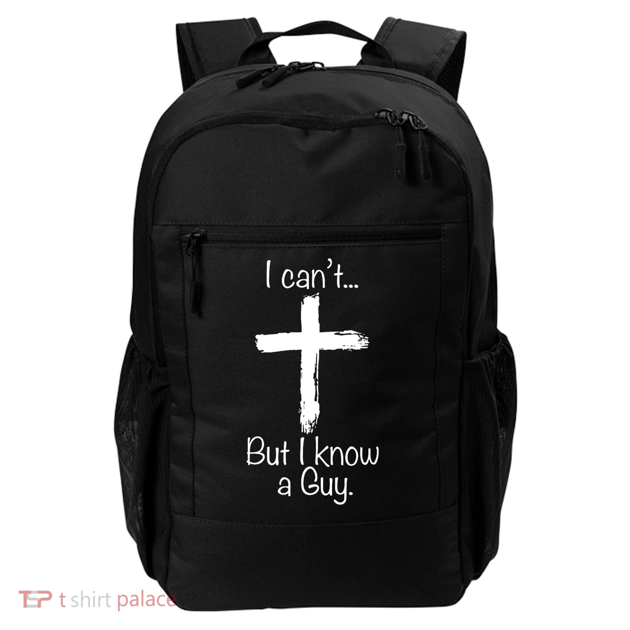I Cant But I Know A Guy Funny Jeus Backpack